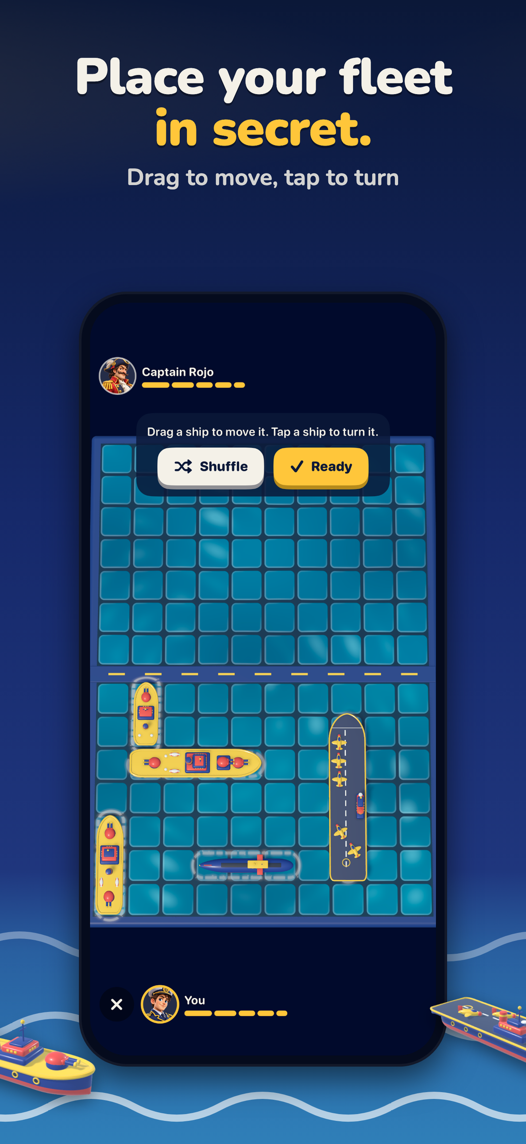 Place your fleet in secret. The placement screen with your toy ships on your half and the Shuffle and Ready buttons.